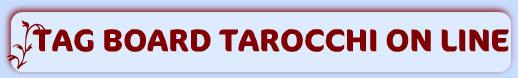 Tag Board Tarocchi on line