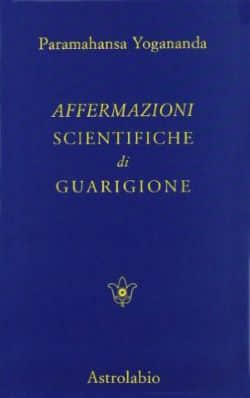 Affermazioni scientifiche di guarigione Yogananda