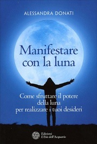 Manifestare con la luna