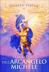 I miracoli dell'Arcangelo Michele Doreen Virtue