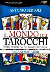 Il mondo dei Tarocchi Antonio Bertoli
