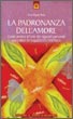 La padronanza dell'amore Don Miguel Ruiz