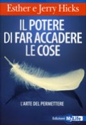 Il potere di far accadere le cose