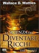 La Scienza del diventare ricchi Wallace D.Wattles