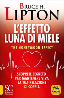 Effetto Luna di miele - Bruce H.Lipton