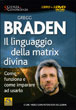 Il linguaggio della Matrix Divina Gregg Braden DVD