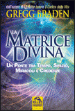 La Matrix Divina Gregg Braden