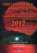 Previsioni sul pianeta X Guida alla sopravvivenza 2012