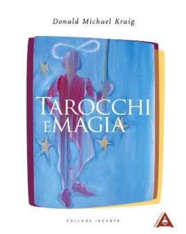 Tarocchi e Magia di Donald Michael Kraig